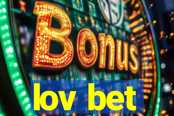 lov bet