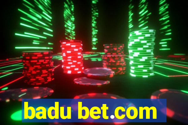 badu bet.com