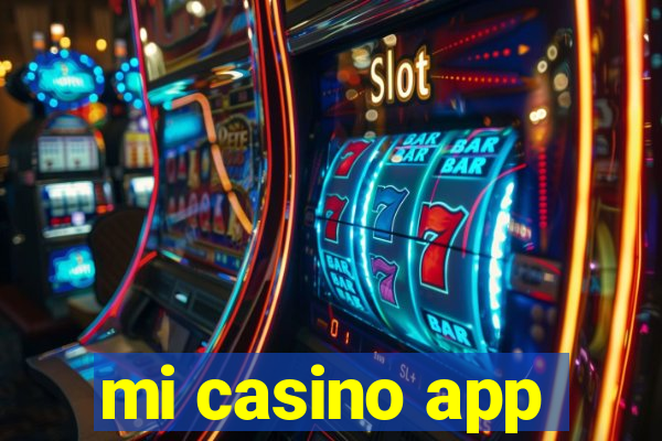 mi casino app