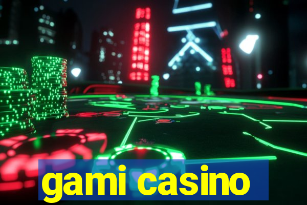 gami casino