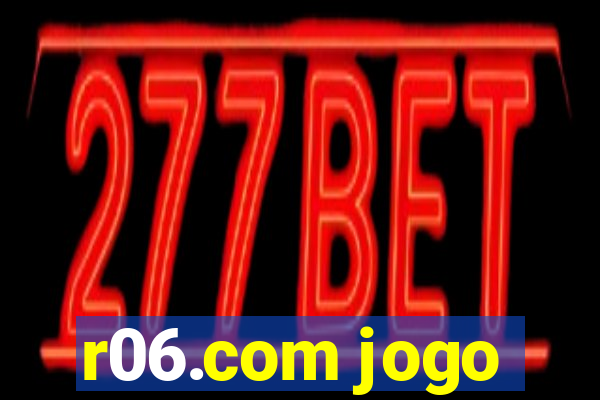 r06.com jogo