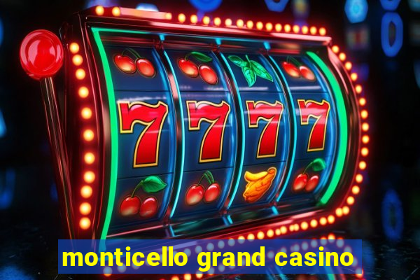 monticello grand casino