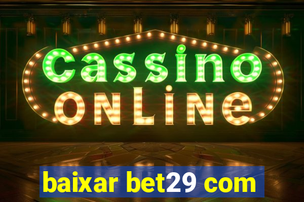 baixar bet29 com