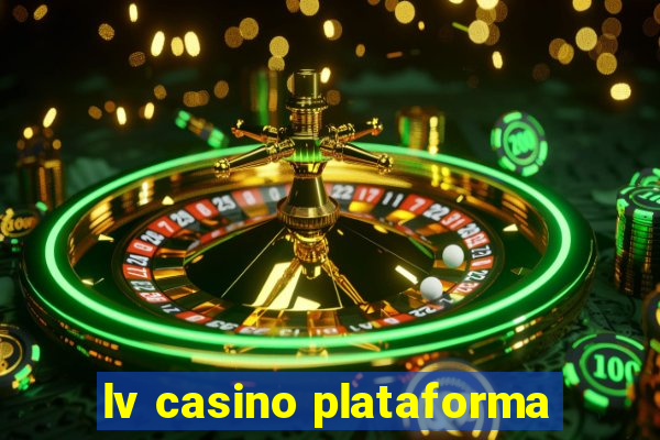 lv casino plataforma