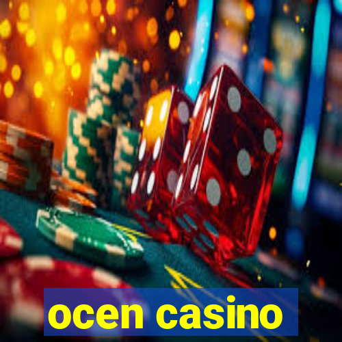 ocen casino