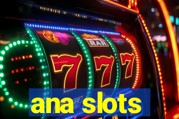 ana slots