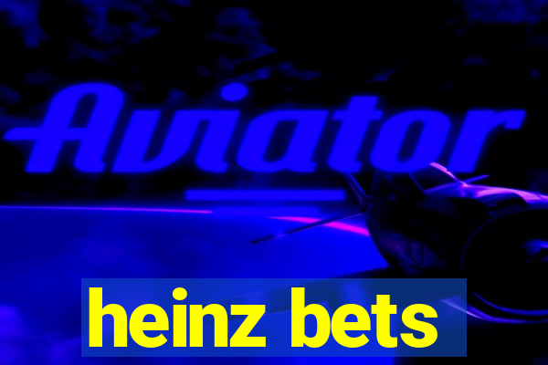 heinz bets