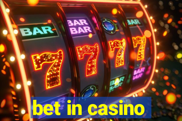 bet in casino