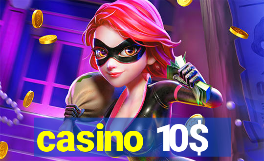 casino 10$