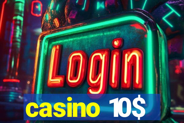 casino 10$