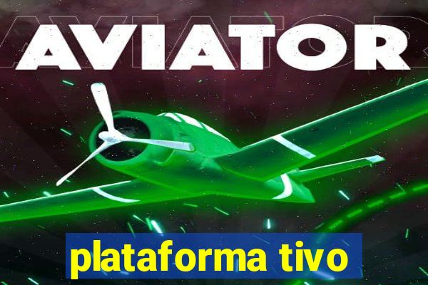 plataforma tivo