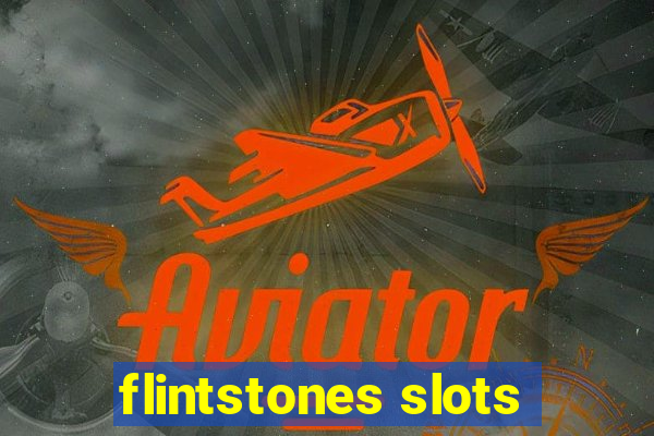 flintstones slots