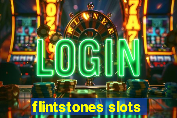 flintstones slots