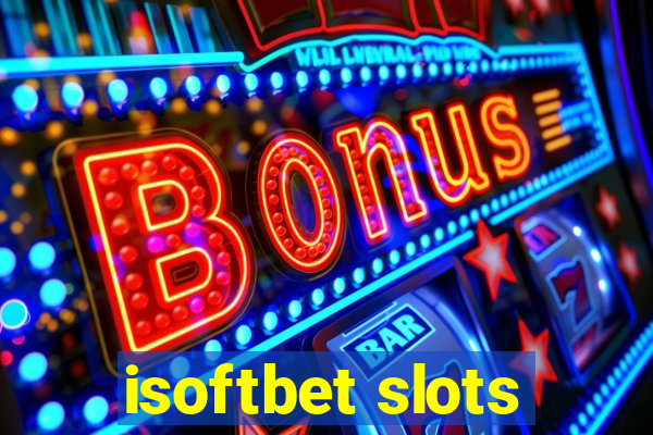 isoftbet slots