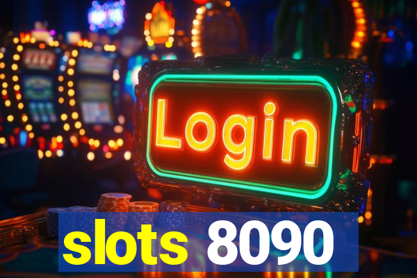 slots 8090