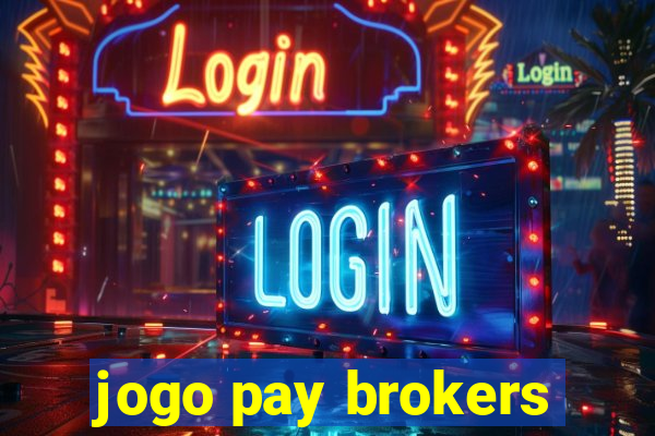 jogo pay brokers