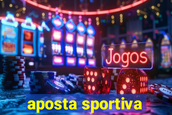 aposta sportiva