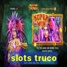 slots truco