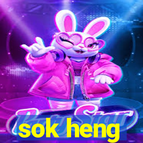 sok heng