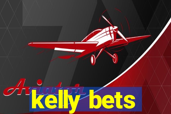 kelly bets