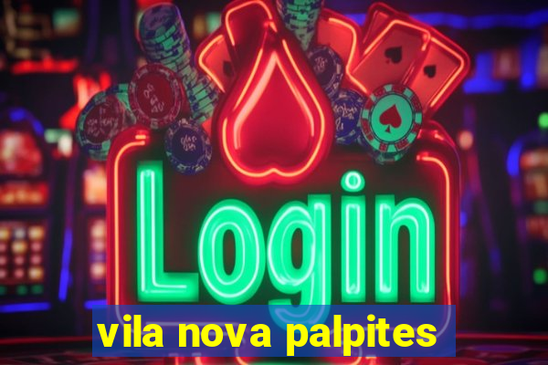 vila nova palpites