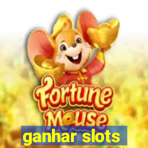 ganhar slots