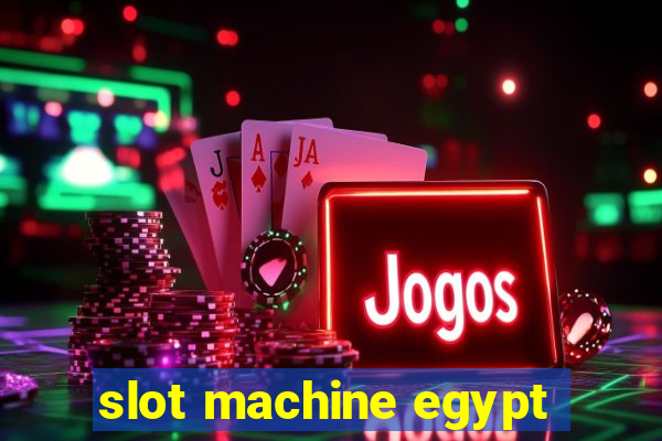 slot machine egypt