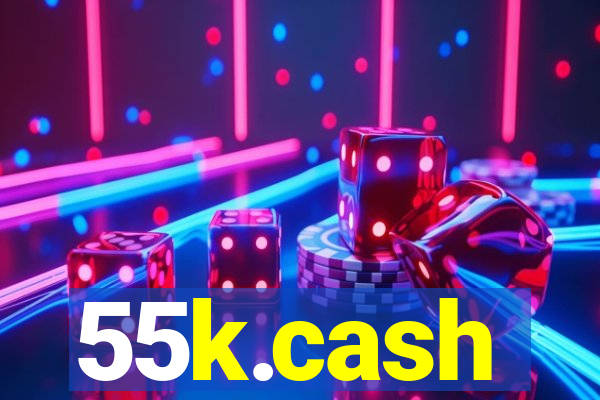 55k.cash