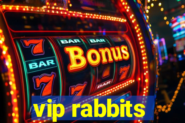 vip rabbits