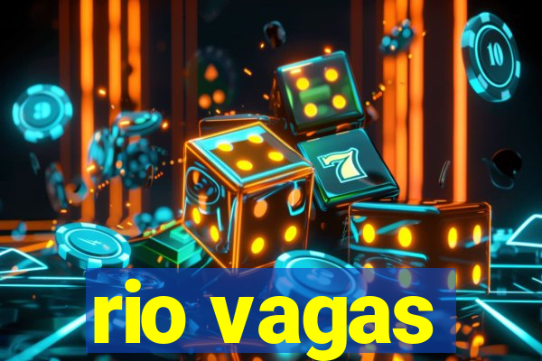 rio vagas