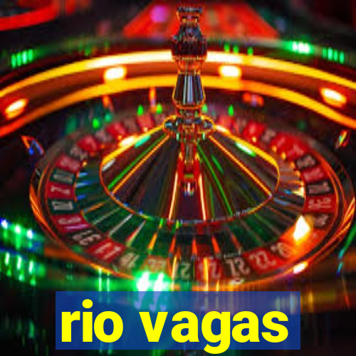 rio vagas