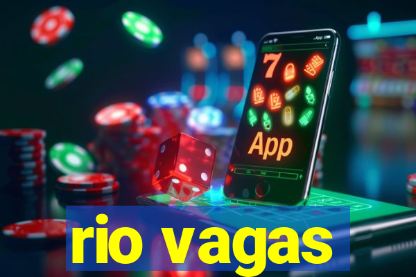 rio vagas