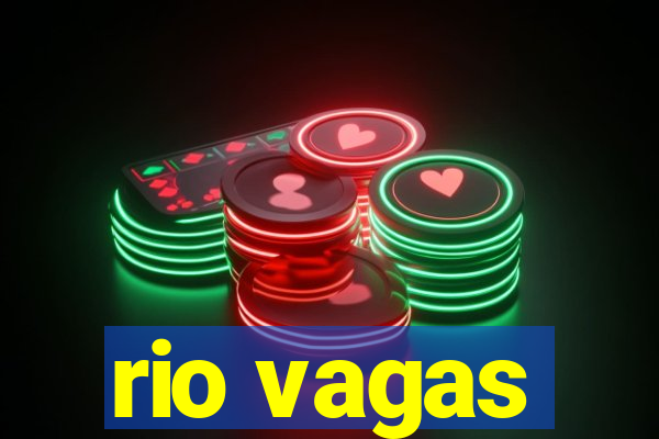 rio vagas