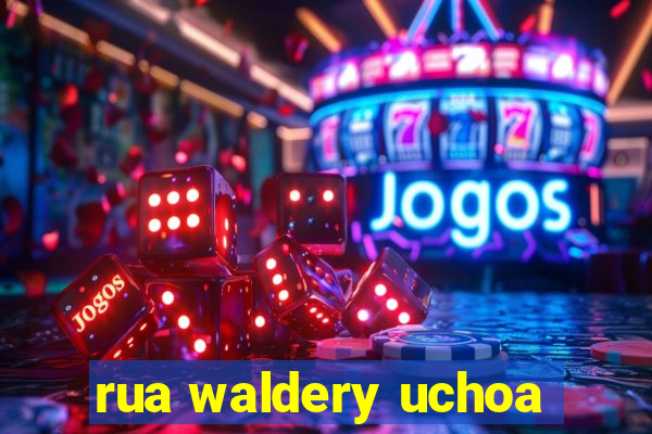 rua waldery uchoa