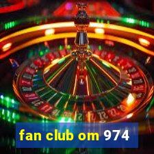 fan club om 974