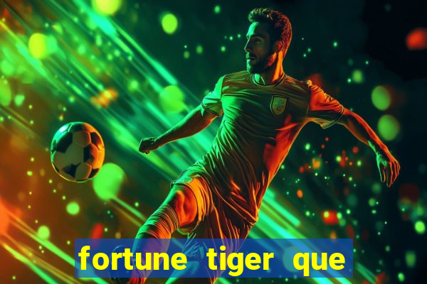 fortune tiger que paga no cadastro