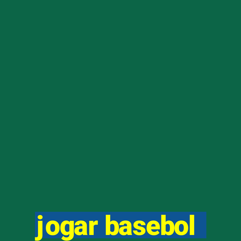 jogar basebol