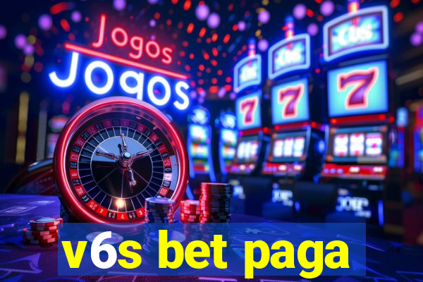 v6s bet paga