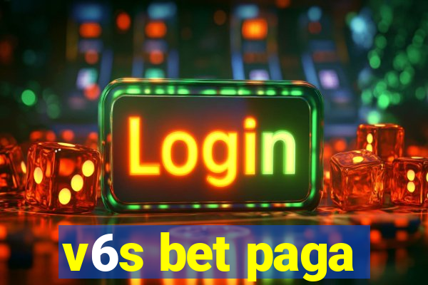 v6s bet paga