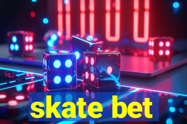 skate bet