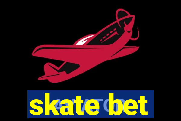 skate bet