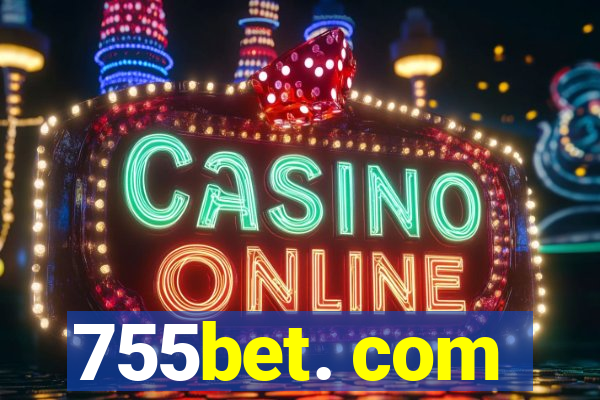 755bet. com