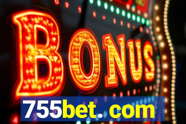 755bet. com