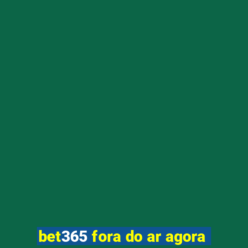 bet365 fora do ar agora