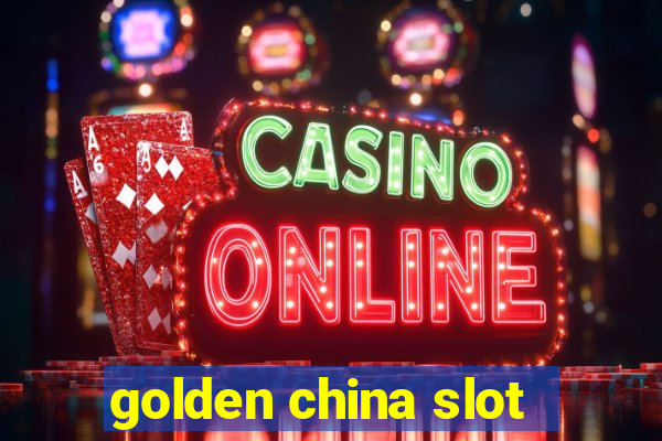 golden china slot