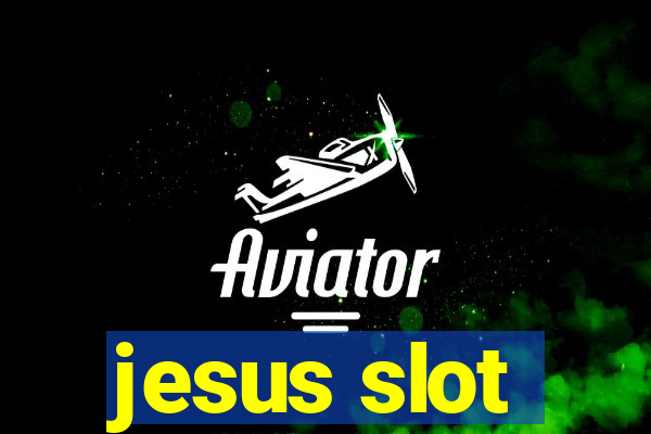 jesus slot