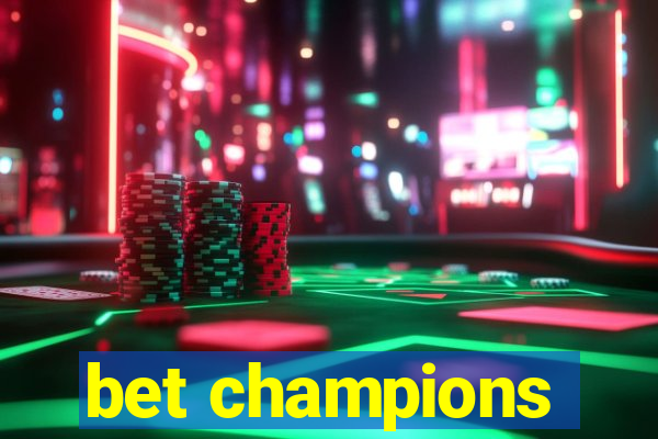 bet champions