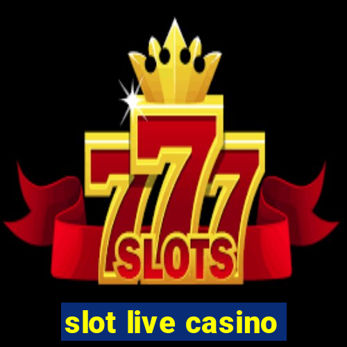 slot live casino