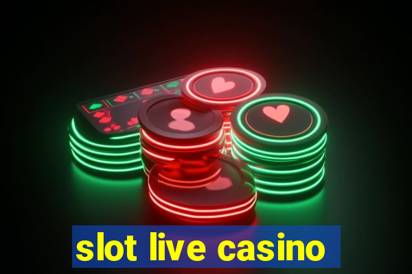 slot live casino