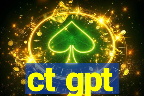 ct gpt